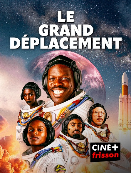 CINE+ Frisson - Le Grand Déplacement