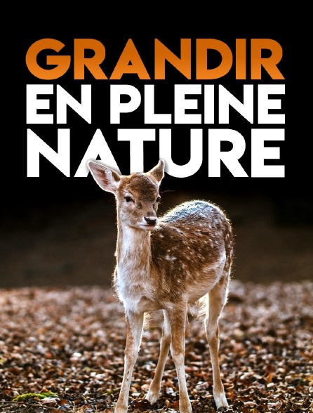 Grandir en pleine nature