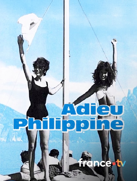 france.tv - Adieu Philippine