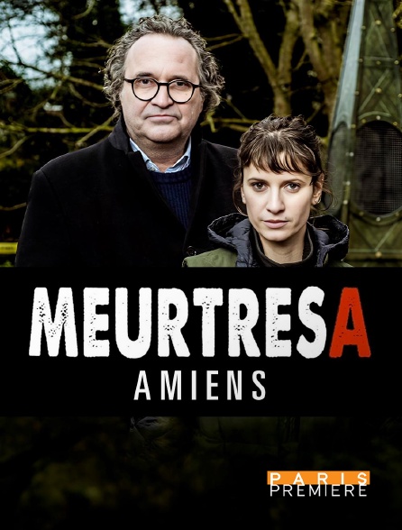 Paris Première - Meurtres à Amiens
