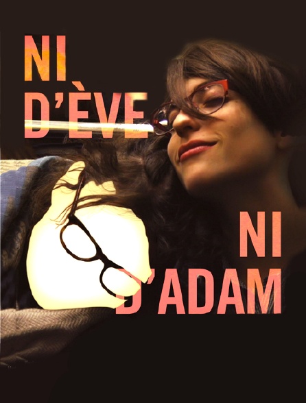 Ni d'Eve, ni d'Adam - Une histoire intersexe