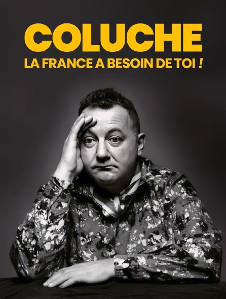 Coluche, la France a besoin de toi !