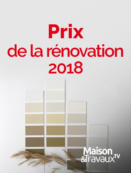 Maison & Travaux - Prix de la rénovation 2018