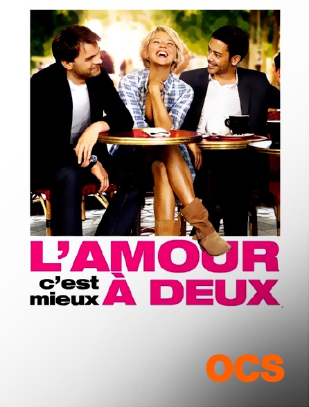 OCS - L'amour c'est mieux à deux