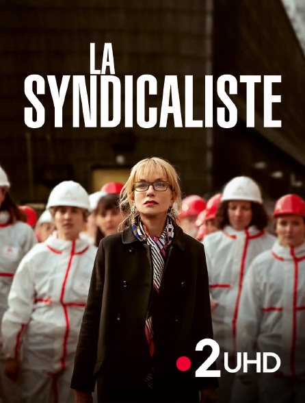France 2 UHD - La syndicaliste