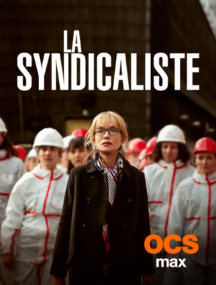 OCS Max - La syndicaliste
