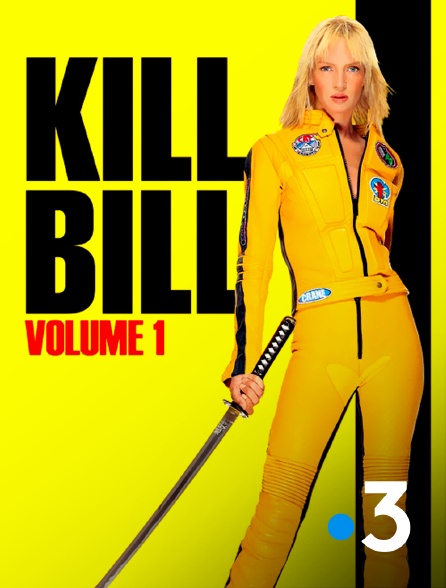 France 3 - Kill Bill : Volume 1