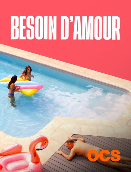 OCS - Besoin d'amour