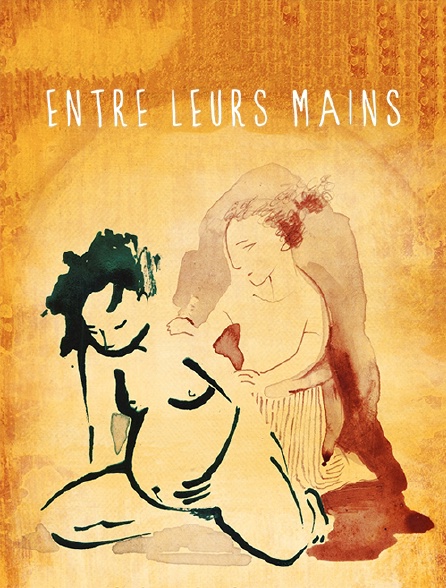 Entre leurs mains