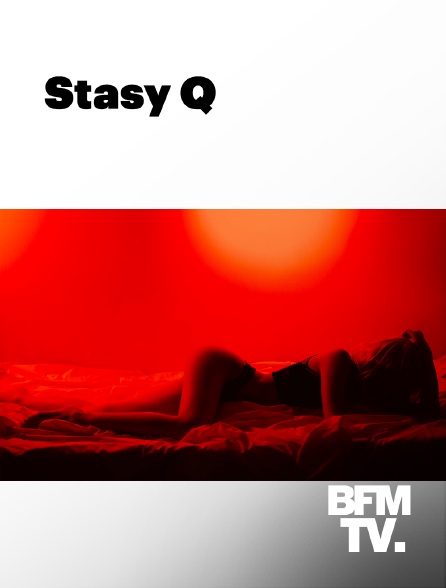 BFMTV - Stasy Q