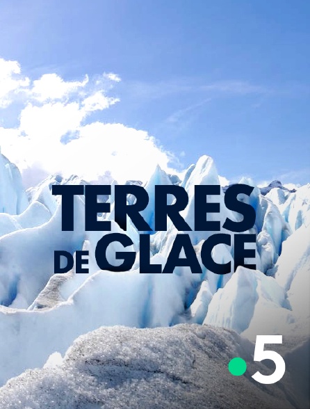 France 5 - Terres de glace