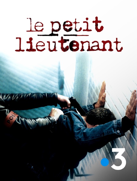 France 3 - Le petit lieutenant