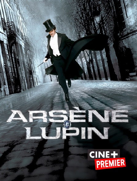 Arsène Lupin Film Streaming Arsène Lupin en Streaming & Replay sur Ciné+ Premier - Molotov.tv
