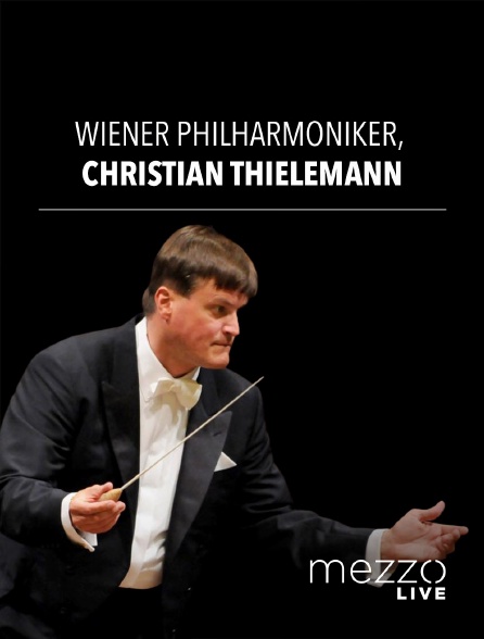 Mezzo Live HD - Wiener Philharmoniker, Christian Thielemann