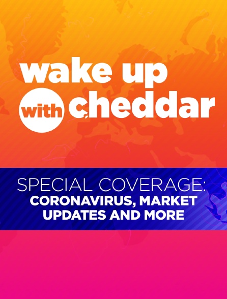 Wake Up with Cheddar : Coronavirus Update