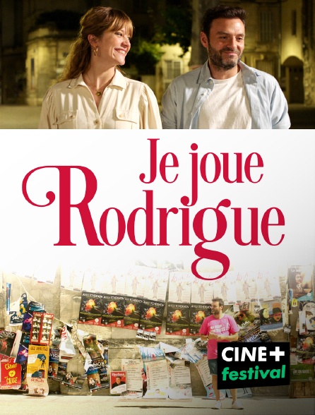CINE+ Festival - Je joue Rodrigue