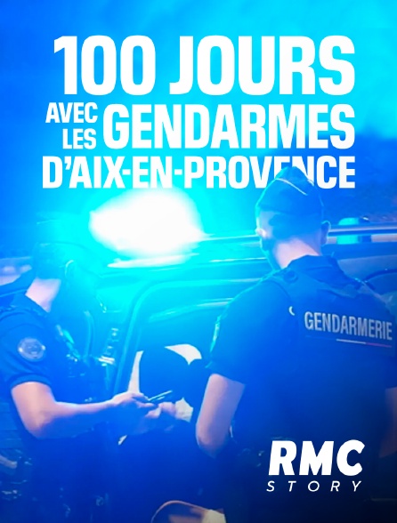 RMC Story - 100 jours avec les gendarmes d'Aix-en-Provence