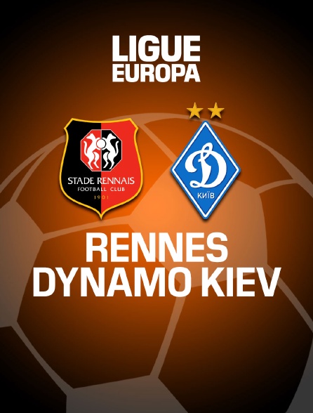 Football - Ligue Europa : Rennes / Dynamo Kiev