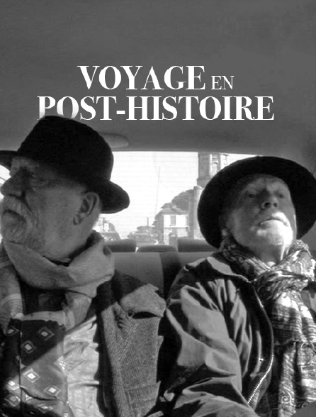 Voyage en Post-Histoire