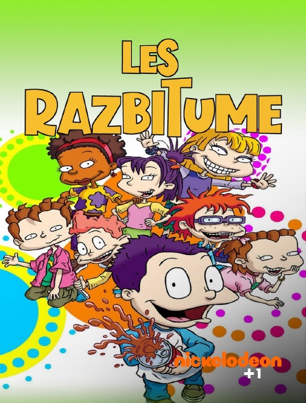 Nickelodéon +1 - Les Razbitume