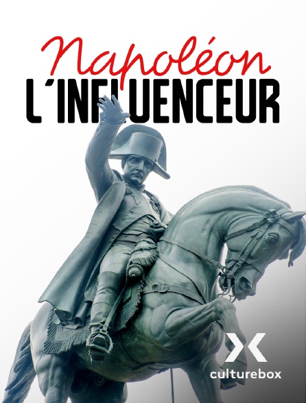 Culturebox - Napoléon l'influenceur