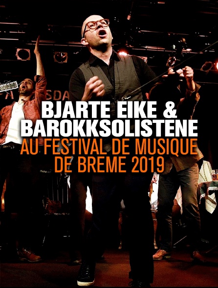 Bjarte Eike et Barokksolistene au Festival de musique de Brême 2019