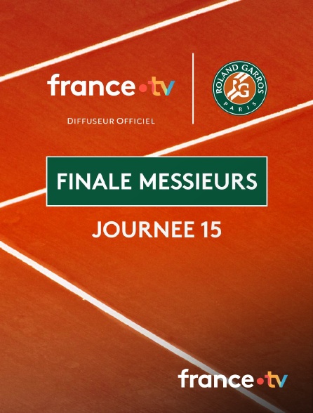 france.tv - Roland-Garros 2026 - Journée 15 : Finale Messieurs en replay