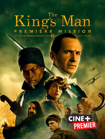 Ciné+ Premier - The King's Man : première mission