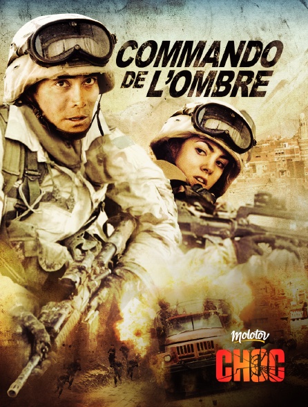 Molotov Channels CHOC - Commando de l'ombre