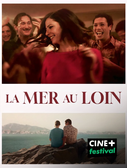 CINE+ Festival - La mer au loin