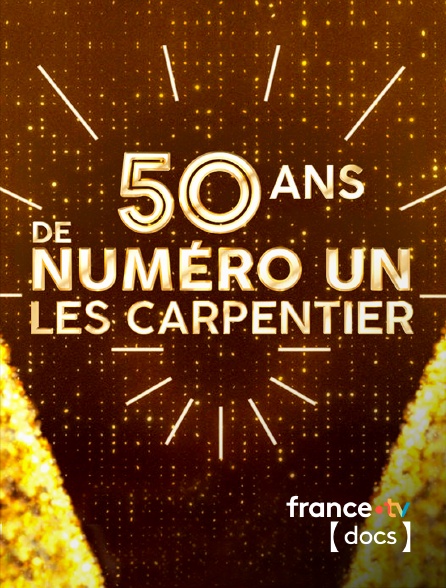 France TV Docs - 50 ans de Numéro Un - Les Carpentier