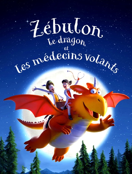 Zébulon le dragon et les médecins volants