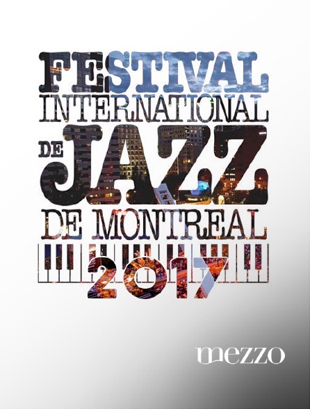 Mezzo - Festival international de jazz de Montréal 2017