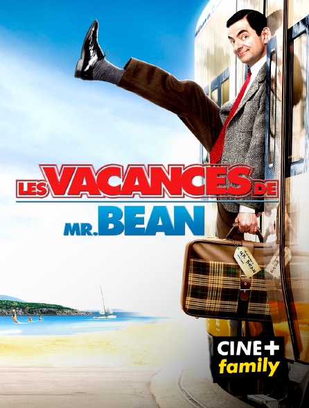 CINE+ Family - Les vacances de Mr. Bean