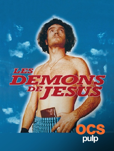 OCS Pulp - Les démons de Jésus
