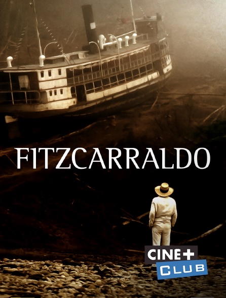 Ciné+ Club - Fitzcarraldo