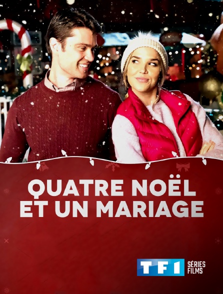 Un Mariage Pour Noël Quatre Noël et un mariage en Streaming sur TF1 Séries Films - Molotov.tv