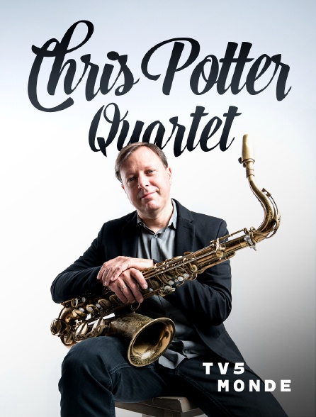 TV5MONDE - Chris Potter Quartet