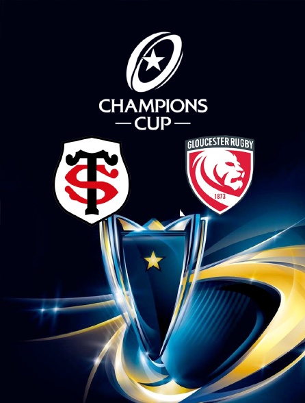 Rugby - Champions Cup : Toulouse (Fra) / Gloucester (Gbr)