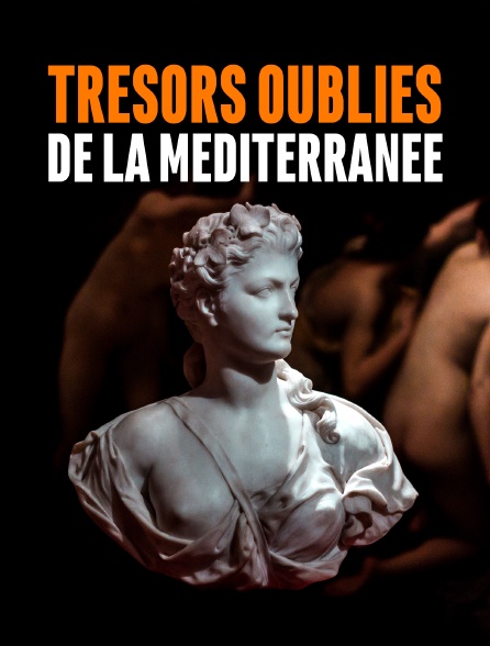 Trésors oubliés de la Méditerranée