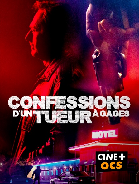 CINÉ Cinéma - Confessions d'un tueur à gages