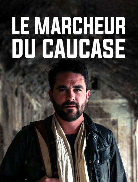 Le marcheur du Caucase