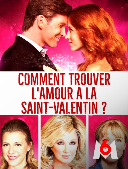 M6 - Comment trouver l'amour à la Saint-Valentin ?