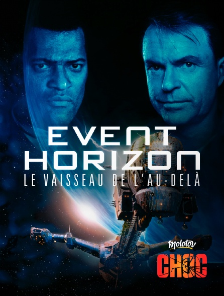 Molotov Channels CHOC - Event Horizon, le vaisseau de l'au-delà