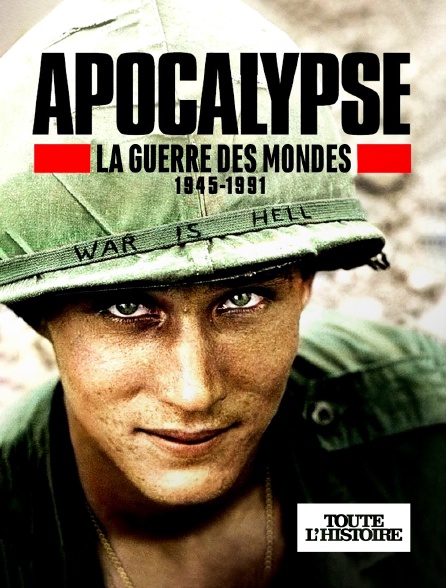 Toute l'Histoire - Apocalypse : la guerre des mondes 1945-1991