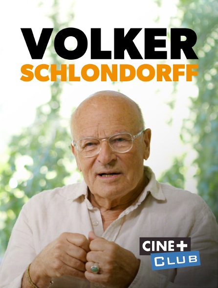 Ciné+ Club - Volker Schlöndorff, tambour battant