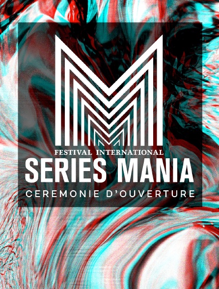 Festival Séries Mania 2021 : Cérémonie d'ouverture