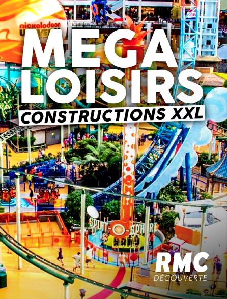 RMC Découverte - Mega loisirs : constructions XXL