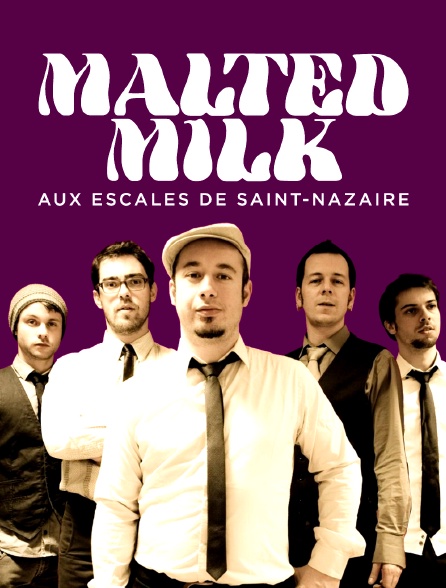 Malted Milk aux Escales de Saint-Nazaire