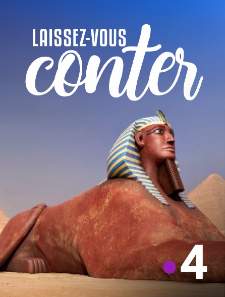 France 4 - Laissez-vous conter